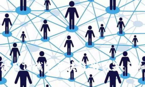 如何使用TP钱包区块链浏览器：详细指南